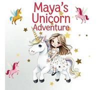 Maya's Unicorn Adventures