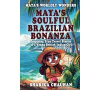 Maya's Worldly Wonders: Maya’s Soulful Brazilian Bonanza