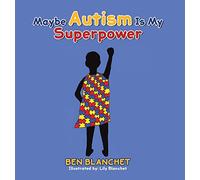 Maybe Autism Is My Superpower