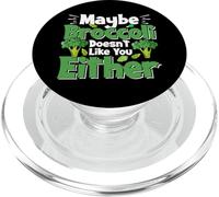Maybe Broccoli Doesn't Like You Either PopSockets PopGrip for MagSafe