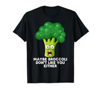 Maybe Broccoli Don't Like You Either Toddler Hates Broccoli T-Shirt