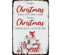 Maybe Christmas Doesn't Come from a Store - Vintage Christmas Metal Tin Sign Room Wall Decor 8x12 Inches