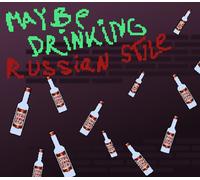 Maybe Drinking. Russian Style Steam CD Key