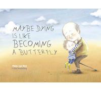 Maybe Dying is like Becoming a Butterfly – Clavis