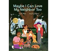 Maybe I Can Love My Neighbor Too