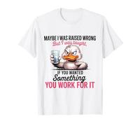 Maybe I Was Raised Wrong But I Was Taught Duck T-Shirt