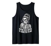 Maybe Iced Coffee is Addicted to Me Tank Top