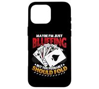 Maybe I'm Bluffing Online Poker Casino Case for iPhone 16 Pro Max