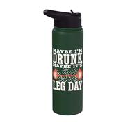 Maybe I'm Drunk Maybe It's Leg Day Stainless Steel Insulated Water Bottle