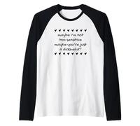 Maybe I'm Not Too Sensitive Funny Humorous Hearts Statement Raglan Baseball Tee