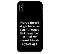 Maybe I'm Stil Single Because Of Chain Mail Funny Singles Case for iPhone XS Max