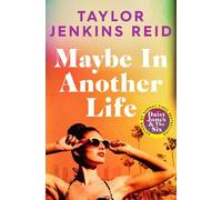 Maybe in Another Life: the best novel about old flames, rivalries and fate