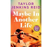 Maybe in Another Life: the best novel about old flames, rivalries and fate