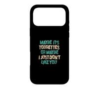 Maybe Ist Tourettes Or Maybe I Just Dont Like You Case for iPhone 17 Pro Max