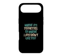 Maybe Ist Tourettes Or Maybe I Just Dont Like You Case for iPhone Air