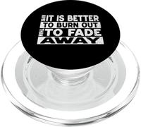Maybe it is better to burn out than to fade away PopSockets PopGrip for MagSafe