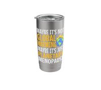 Maybe It's Not Global Warming Maybe It's Just Planetary Stainless Steel Insulated Tumbler