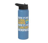 Maybe It's Not Global Warming Maybe It's Just Planetary Stainless Steel Insulated Water Bottle