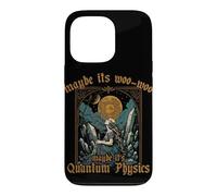 Maybe Its Woo woo it's Quantum Physics Meditation for Women Case for iPhone 13 Pro