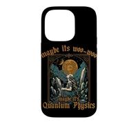 Maybe Its Woo woo it's Quantum Physics Meditation for Women Case for iPhone 14 Pro