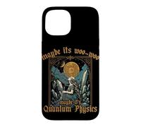 Maybe Its Woo woo it's Quantum Physics Meditation for Women Case for iPhone 15