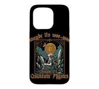 Maybe Its Woo woo it's Quantum Physics Meditation for Women Case for iPhone 15 Pro