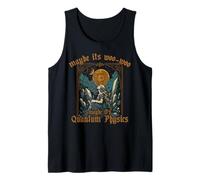 Maybe Its Woo woo It's Quantum Physics Meditation for Women Tank Top