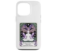 Maybe It's Woo-woo Maybe It's Quantum Physics Woman Case for iPhone 13 Pro