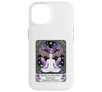 Maybe It's Woo-woo Maybe It's Quantum Physics Woman Case for iPhone 14