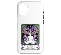 Maybe It's Woo-woo Maybe It's Quantum Physics Woman Case for iPhone 16