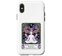 Maybe It's Woo-woo Maybe It's Quantum Physics Woman Case for iPhone X/XS