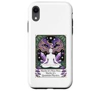 Maybe It's Woo-woo Maybe It's Quantum Physics Woman Case for iPhone XR