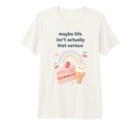 Maybe Life Isn't Actually that Serious Kawaii Premium T-Shirt