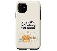 Maybe Life Isn't That Serious Kawaii Pancake Case for iPhone 11