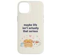 Maybe Life Isn't That Serious Kawaii Pancake Case for iPhone 14 Plus