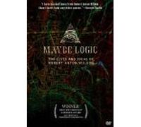 Maybe Logic: The Lives and Ideas of Robert Anton Wilson
