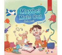 Maybe? Mais Oui!: A Colourful Picture Book for Young Dreamers Aged 5-7