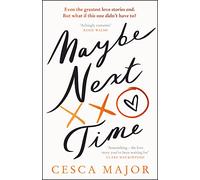 Maybe Next Time: 2023’s most hotly-anticipated romance and unforgettable love story, now a Reese Witherspoon book club pick!