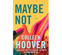 Maybe Not: A Novella: 2 (Maybe Someday)