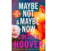 Maybe Not / Maybe Now Bind-up: A gorgeous bind-up edition featuring the second and third instalments in the Maybe Someday series