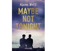 Maybe Not Tonight: Roman