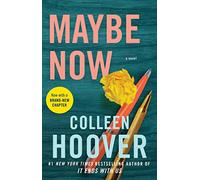 Maybe Now: A Novel: 3 (Maybe Someday)