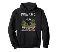 Maybe Plants Are Addicted To Me Pullover Hoodie