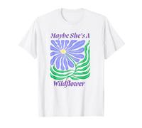 Maybe She's A Wild Flower T-Shirt