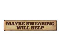 Maybe Swearing Will Help Sign Vintage Metal Sign Retro Metal Plaque Bar Pub Poster Wall Art Decor Tin Sign 4x16 Inch