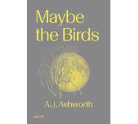 Maybe the Birds (Goldsmiths Press / Gold SF)