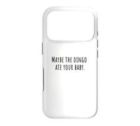 MAYBE THE DINGO ATE YOUR BABY Sitcom Humor 90s Comedy Quote Case for iPhone 17 Pro