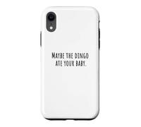 MAYBE THE DINGO ATE YOUR BABY Sitcom Humor 90s Comedy Quote Case for iPhone XR