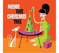 Maybe This Christmas Tree by VARIOUS ARTISTS