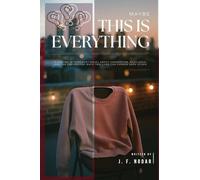 Maybe This Is Everything